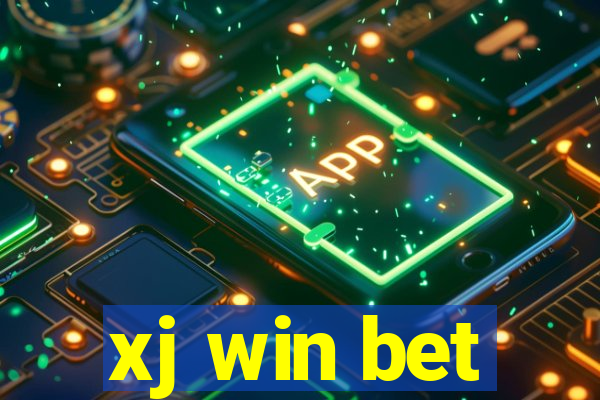 xj win bet